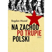 Na Zach�d po trupie Polski