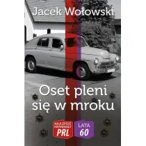Najlepsze krymina�y PRL '60 Tom 1 Oset pleni si� w mroku