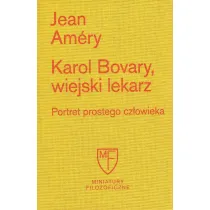 Karol Bovary, wiejski lekarz. Portret prostego cz�owieka