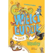 Wielcy ludzie na luzie. W�adcy