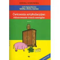 �wiczenia artykulacyjne: r�nicowanie trzech szereg�w. Zeszyt 4
