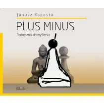 Plus Minus. Podr�cznik Do My�lenia Kapusta Janusz