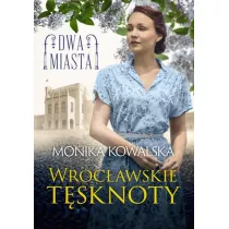 Wrocawskie tsknoty. Dwa Miasta. Tom 2