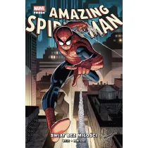 Amazing Spider-Man (Wells) Amazing Spider-Man. �wiat bez mi�o�ci. Tom 1