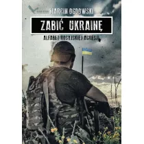 Zabi� Ukrain�. Alfabet rosyjskiej agresji
