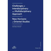 Challenges of Interdisciplinary and Multidisciplinary Approach. New Horizons in Oriental Studies