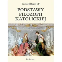 Podstawy filozofii katolickiej