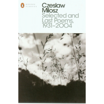 Selected and Last Poems, 1931-2004. Miłosz, Czesław. PB