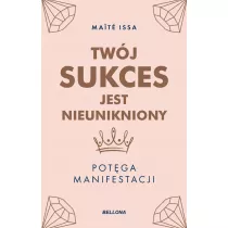 Tw�j sukces jest nieunikniony. Pot�ga manifestacji
