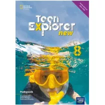 Teen Explorer New 8. Podrcznik do jzyka angielskiego dla klasy smej szkoy podstawowej