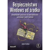 Bezpiecze�stwo Windows od �rodka. Kompleksowe spojrzenie na uwierzytelnianie, autoryzacj� i audyt systemu