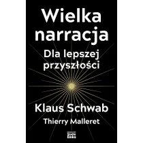 Wielka narracja. Dla lepszej przysz�o�ci