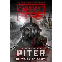 Uniwersum Metro 2035. Piter. Bitwa bli�niak�w