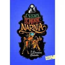 Monde de Narnia T.7 La Derniere Bataille