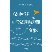 Czowiek w poszukiwaniu sensu. Wersja dla modych czytelnikw
