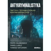 Antykryminalistyka. Taktyka i technika dzia�a�..