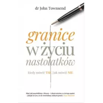 Granice w yciu nastolatkw. Kiedy mwi TAK...