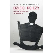 Dzieci ksi�y. Nasza wsp�lna tajemnica