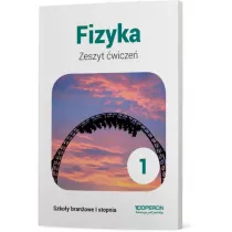 Fizyka 1. Zeszyt wicze. Szkoa branowa I stopnia