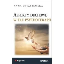 Aspekty duchowe w tle psychoterapii
