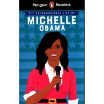 The Extraordinary Life of Michelle Obama. Penguin Readers Level 3 wer. angielska