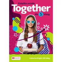 Together 5. Szkoa podstawowa. Klasa 5. Ksika ucznia