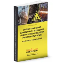 Wyznaczanie stref zagro�onych wybuchem i elektryczne urz�dzenia przeciwwybuchowe w pytaniach i odpowiedziach