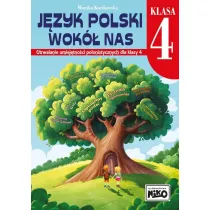 Jzyk polski wok nas. Utrwalanie umiejtnoci polonistycznych dla klasy 4