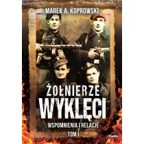 Wspomnienia i relacje �o�nierze wykl�ci Tom 1