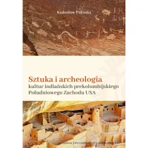 Sztuka i archeologia kultur india�skich prekolumbijskiego Po�udniowego Zachodu Ameryki P�nocnej