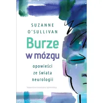 Burze w m�zgu. Opowie�ci ze �wiata neurologii