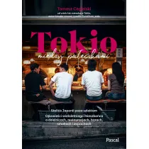 Tokio mi�dzy pa�eczkami. Stolica Japonii poza szlakiem