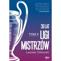 30 lat Ligi Mistrzw. Tom 2