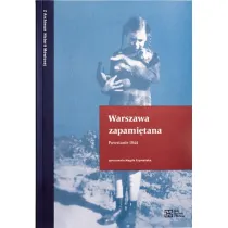 Warszawa zapami�tana. Powstanie 1944