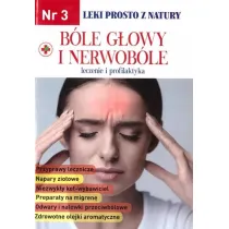 Leki prosto z natury cz.3 B�le g�owy i nerwob�le