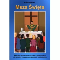 Msza wita. Materiay ze znakami komunikacji alternatywnej dla uczniw z niepenosprawnoci intelektualn