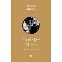 To nie jest Miami