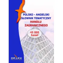 Polsko-angielski s�ownik tematyczny handlu zagranicznego
