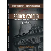 Zamek Czocha. Tajemnice warowni i regionu cz.1