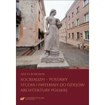 Socrealizm - postawy. Studia i materia�y do dziej�w architektury polskiej