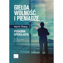Gie�da, wolno�� i pieni�dze. Poradnik spekulanta