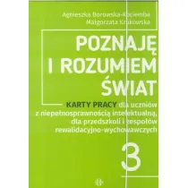 Poznaj� i rozumiem �wiat cz�� 3 Karty pracy dla uczni�w z niepe�nosprawno�ci� intelektualn� dla przedszkoli i zespo��w rewalidacyjno-wychowawczych