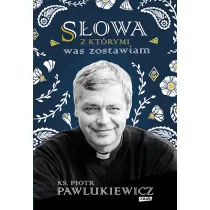 S�owa, z kt�rymi was zostawiam