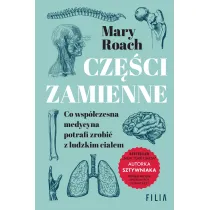 Cz�ci zamienne. Co wsp�czesna medycyna potrafi zrobi� z ludzkim cia�em