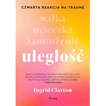 Uleg�o��. Czwarta reakcja na traum�