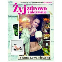 yj zdrowo i aktywnie z Ann Lewandowsk