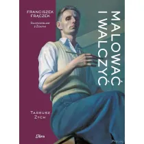 Malowa� i walczy�. Franciszek Fr�czek. S�o�ces�aw z �o�yni