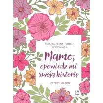 Mamo, opowiedz mi swoj� histori�