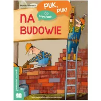 Puk, puk! Co s�ycha�... Na budowie