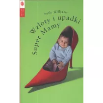 Wzloty i upadki Super Mamy
